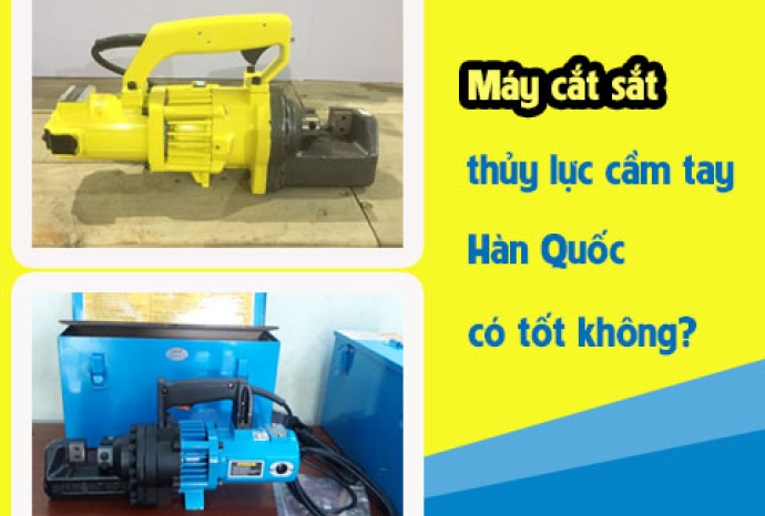 [Giải đáp] Máy cắt sắt thủy lực cầm tay Hàn Quốc có tốt không?